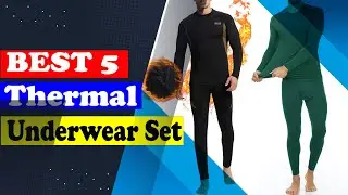 Top 5 Best Thermal Underwear Sets 2025 | Stay Warm & Comfortable