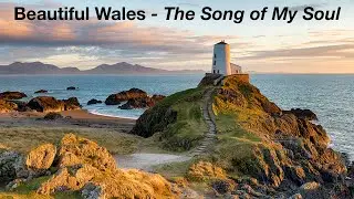 Beautiful Wales - Home of my Heart