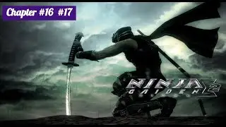 Ninja Gaiden Sigma 2 - Chapter 16 & 17 (Hard mode) | Tuffer Gaming