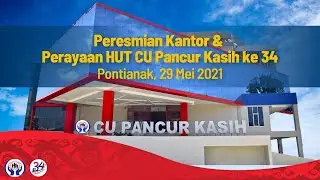 Peresmian Kantor & Perayaan HUT CU Pancur Kasih Ke 34