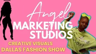 [Angel Marketing Studios] Creative Visuals Music Video X Dallas Fashion Show