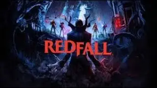 REDFALL PC [UHD+60FPS] FULL GAMEPLAY [NO COMMENTARY]