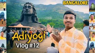 Adiyogi Chikkaballapur Bangalore | Adiyogi Vlog