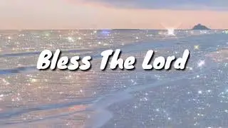 Bless The Lord - Steven Samuel Devassy