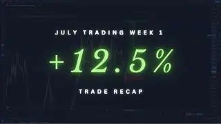 July Week 1 2023 - Trade Recap Forex