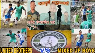 Sahid Benjamin Rai memorial Football Tournament/United Brothers v/s Mixed up Boys
