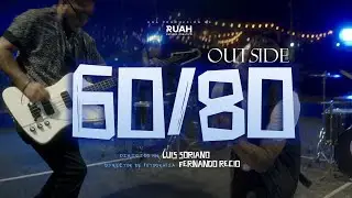 Outside - 60/80 (Video Oficial)