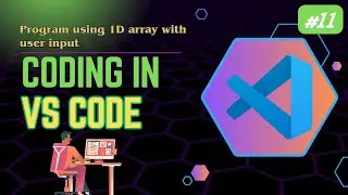 Program using 1D array with user input in VS Code | #11 | #c #program #vscode 
