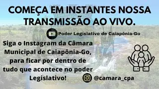 25/11/2025. Câmara Municipal de Caiapônia-GO Transmissão 
