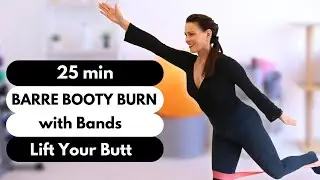 25 Min Barre Booty Burner With Band | Glutes, Legs & Arms Workout
