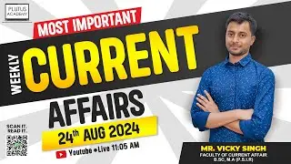 📰 Weekly Current Affairs Update (24 Aug 2024) for SSC & Banking Exams | Plutus Academy | Vicky Sir