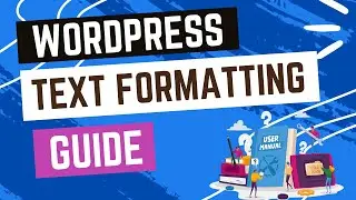 Formatting Text in Your WordPress Posts (Bold, Italics, Lists)