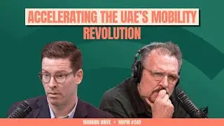 Morning Drive | Accelerating the UAE&rsquo;s Mobility Revolution | Mira business FM