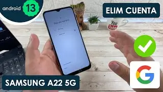 Eliminar Cuenta de Google Samsung Galaxy A22 5G | Android 13