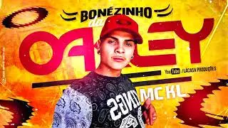 Mc Kl - Bonezinho Da Oakley - L&aacute;Casa Produ&ccedil;&otilde;es