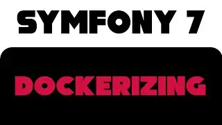 Symfony 7 - Dockerizing 😱