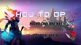 B&iacute; mật của c&aacute;c Dead Cells Pro players { Dead Cells Tips and Tricks }