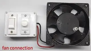 1 switch 1 fan regulator of switch box ceiling fan connection | fan connection
