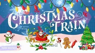 Christmas Train! 🎄 | Read Aloud Kids Book |  Narrated Storybooks | Christmas story for kids