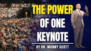 The Power of One Keynote by Dr. Manny Scott: Inspiring Transformation and Empowering Individuals