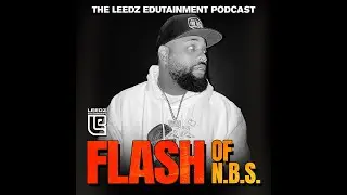 Flash (N.B.S) Interview (Leedz Podcast)