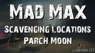 Mad Max - Scavenging Locations - Parch Moon - Gutgash's Territory