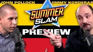 WWE SummerSlam 2017 Preview & Predictions w/ John Pollock & Jimmy Korderas