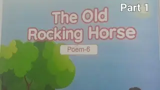 Part 1 English Class 4 Poem 6 the old rocking horse Linguistic Landscape Part B #Ajaya  video #CBSC 