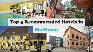 Top 5 Recommended Hotels In Mullheim | Best Hotels In Mullheim
