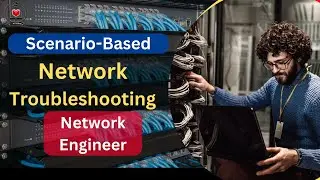 Scenario-Based Network Troubleshooting for Engineer  | #network_engineer