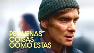 Pequenas Coisas Como Estas 2024 2025 I Trailer Legendado Oficial Small Things Like These Imovision