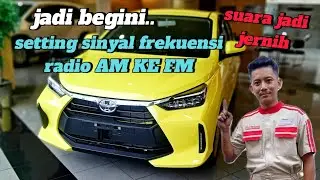 ALL NEW AGYA 2024 | CARA SETTING FREKUENSI RADIO AM KE FM