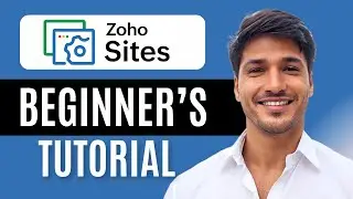 Zoho Sites Complete Tutorial for Beginners 2025 | Step by Step (New Updated)