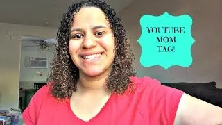Youtube Mom Tag! (Mommy2phoenix) #guest411momma