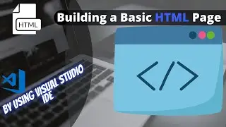 Building a Basic HTML Page by using Visual Studio||Build a Web Page with HTML on VS-Code||Coder-K||