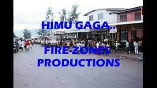 HIMU GAGA - FIRE ZONES PRODUCTION (Mini ft Nomahn) PNG MUSIC 2015