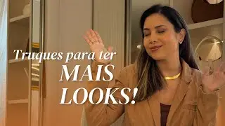 Como Multiplicar Looks com Poucas Pe&ccedil;as | Truques de Estilo