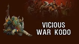 Vicious War Kodo Model [Patch 6.2]