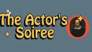 The Actor's Soiree: Episode 1 