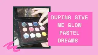IF I CAN DUPE IT I WON&rsquo;T BUY IT DUPING GIVE ME GLOW PASTEL DREAMS PALETTE & MAKING IT BETTER😍