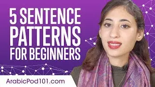 Top 5 Sentence Patterns for Beginners in Arabic
