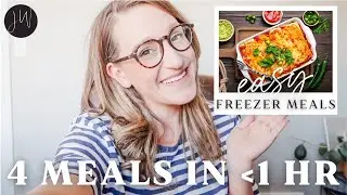 4 Dinners in LESS than an HOUR 🍽 | Make Ahead Freezer Meals (with recipes)