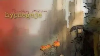 Hypnogaja - Rusty Moon (Official Audio) [vocals by @djshyboy]