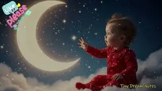 Sweet Dreams, Bright Futures | Baby Lullabies for Sleep & Brain Growth