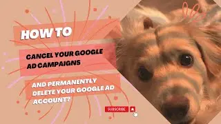 An Easy Way To Cancel Campaigns And Permanently Delete Google Ads | Mommy Wen