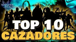 Estos son los MEJORES 10 CAZADORES | Watcher of Realms en Español