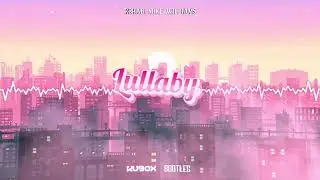 R3HAB, Mike Williams - Lullaby (DJ KUBOX BOOTLEG) ! NOWOŚĆ 2022 !