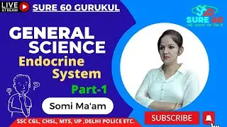 GENERAL SCIENCE || Endocrine system.1|| SOMI MA'AM || SURE 60 Gurukul