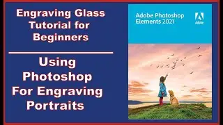 Glass engraving tutorial for beginners. Using Photoshop for engraving portraits