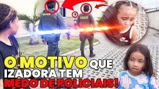 The police entered our condominium! *Izadora is afraid of them.
